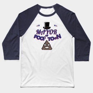 Funny Mayor of Poop Town Baseball T-Shirt